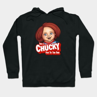 Chucky Fan to The End! Hoodie